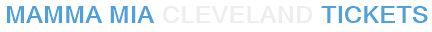 Mamma Mia Cleveland Tickets